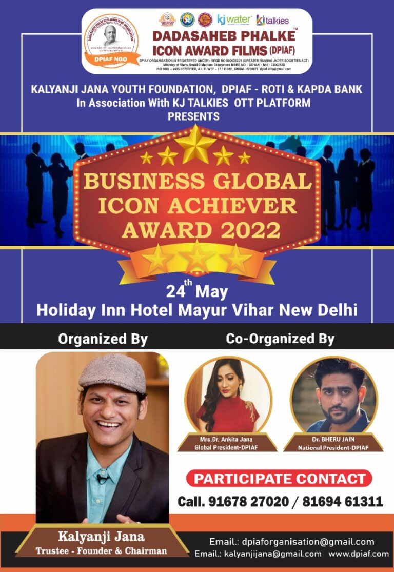 The Dadasaheb Phalke Icon Award Films Organisation (DPIAF) will Present the 2nd Business Global Icon Achiever award in 2022.