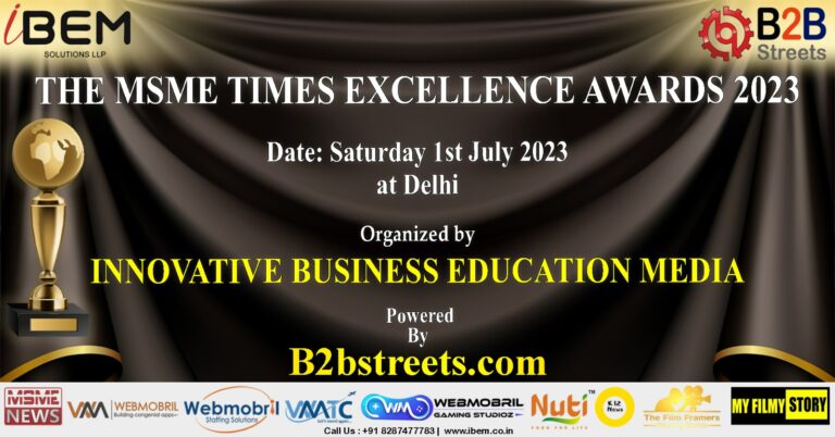 B2BStreets is inviting Nominations for The MSME Times Excellence Awards 2023 : Hurry Up, Apply Now