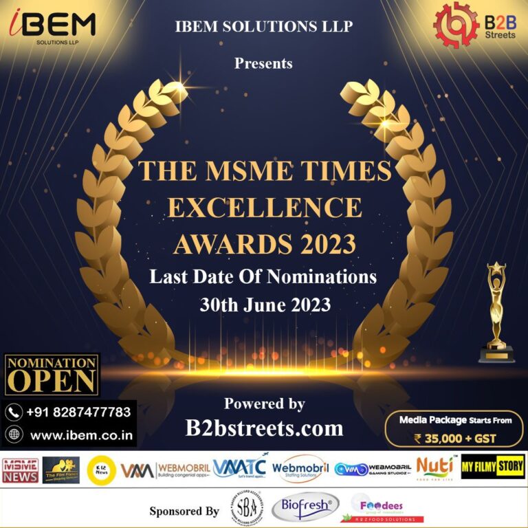 Hurry Up, Nominations are Closing on 30th June 2023, Apply Now for one of india’s biggest Business Award Show : The MSME Times Excellence Awards 2023