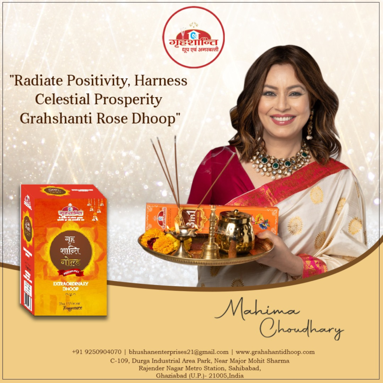 Breaking News: Grahshanti Dhoop Agarbatti is delighted to announce its exciting brand endorsement with Bollywood actress Ms. Mahima Chaudhary