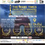 Nominations Open for The MSME Times Excellence Awards & Business Conference 2024